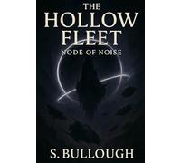 THE HOLLOW FLEET Node of Noise