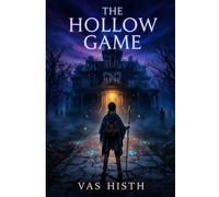The Hollow Game: For everyone who has ever been afraid of the dark-and walked through it anyway.: 1 (The Hollow Game - Part 1)