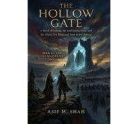 The Hollow Gate: A Novel of Endings, the Soul-Eating Stone, and the Choice Ten Thousand Years in the Making (The Man-Eater Saga)