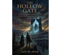 The Hollow Gate: A Novel of Endings, the Soul-Eating Stone, and the Choice Ten Thousand Years in the Making (The Man-Eater Saga)