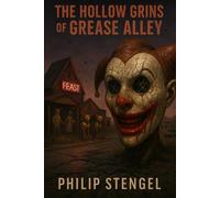 The Hollow Grins of Grease Alley