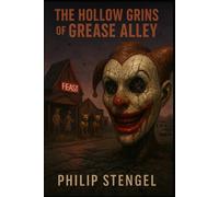 The Hollow Grins of Grease Alley