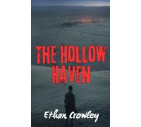 The Hollow Haven: A Psychological Crime Thriller About Cult Manipulation, Disappearances, and the Cost of Belonging