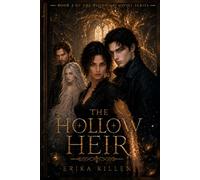 The Hollow Heir: Book Two of The Blood Archivist Series