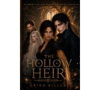 The Hollow Heir: Book Two of The Blood Archivist Series