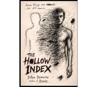 The Hollow Index: A Small Town Where People are Erased and Only One Boy Remembers: 3 (The Hollow Things)
