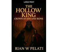 THE HOLLOW KING Crown of Ash and Bone (The Hollow Throne Trilogy)