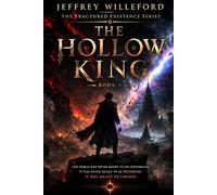 The Hollow King (The Fractured Existence Series)