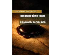 The Hollow King's Peace: A Chronicle of the Nine Failing Worlds (The Wyrdmoor Cycle Series Number: 1)