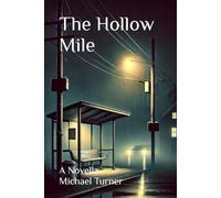 The Hollow Mile: A Novella: 5 (Red Eyes & Dark Roads: A Michael Turner Collection)