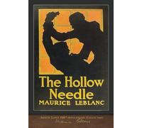 The Hollow Needle (Illustrated): Arsène Lupin 100th Anniversary Collection