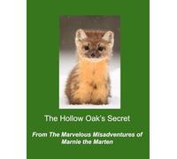 The Hollow Oak's Secret (The Marvelous Misadventures of Marnie the Marten)