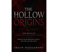 THE HOLLOW ORIGINS: BOOK ZERO OF THE CRESCENT CITY BLOOD SERIES WHERE THE BLOODLINES BEGAN, AND THE LIE WAS BORN (A supernatural saga of bloodlines, betrayal, and power.)