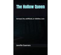 The Hollow Queen: betrayal, fire, wolfblood, or rebellion, Love