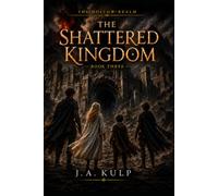 The Hollow Realm The Shattered Kingdom: Book Three