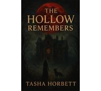 The Hollow Remembers