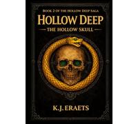 The Hollow Skull: Book 2 of the Hollow Deep Saga