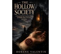 THE HOLLOW SOCIETY: A Paranormal Dark Academia Romance of Forbidden Magic, Possession, and Sacrifice