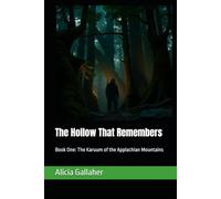 The Hollow That Remembers: Book One: The Karuum of the Applachian Mountains: 1 (The Karuum Chronicles)