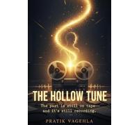 The Hollow Tune: A Dual-Timeline Mystery of Sound, Silence, and Legacy