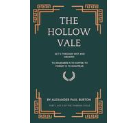 The Hollow Vale: Act II: Through Mist and Memory: To remember is to suffer; to forget is to disappear: 3 (The Tharion Cycle: Memory Is the Last Magic. Silence Is the First Language.)