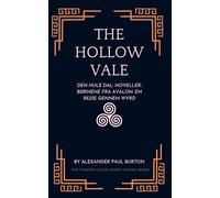 The Hollow Vale:: Den hule dal: Noveller: Børnene fra Avalon: En rejse gennem Wyrd (The Tharion Cycle: Memory is the last magic. Silence is the first language.)