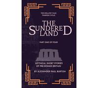 The Hollow Vale: Tharion Cycle: The Sundered Land: Mythical Short Stories of Pre-Roman Britain Part One of Four: 1 (The Tharion Cycle: The Hollow Vale and Poetry of the Fabled Gable of Roman Britain)