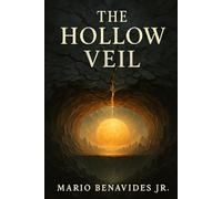 The Hollow Veil: Inner Earth and the Forgotten World Below: 2 (The Veil Series: The Architecture of Deception)