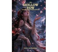 The Hollow Vow: A Dark Fantasy of Curses and Broken Oaths: Book I | A Dark Gothic Fantasy of Curses, Magic, and Broken Oaths