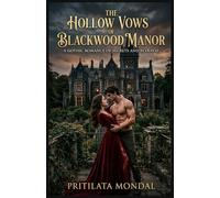 The Hollow Vows of Blackwood Manor: A Dark Gothic Romance and Psychological Thriller