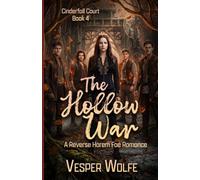 The Hollow War: A Reverse Harem Fae Romance (Cinderfall Court)