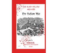 THE HOLLOW WAR: Mystery, Thriller & Suspense → Supernatural Thrillers (The Black Hollow Archives - HORROR SERIES BOOKs)