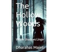 The Hollow Woods: Where Shadows Linger