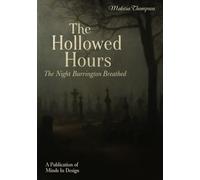 The Hollowed Hours: Five Mind-Bending Tales of Horror and Suspense from Burrington (Tales from Burrington)
