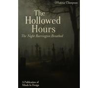 The Hollowed Hours: Five Mind-Bending Tales of Horror and Suspense from Burrington (Tales from Burrington)