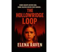 The Hollowridge Loop: Some nights never end. Some deaths never stay buried.
