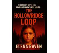The Hollowridge Loop: Some nights never end. Some deaths never stay buried.