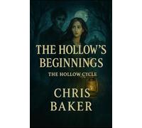 The Hollow's Beginnings: 1 (Hollow Cycle)