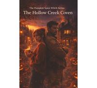 The Hollows Creek Coven: A Small Town Cozy Paranormal Romance (The Pumpkin Spice Witch Series Book 1)