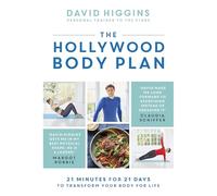 The Hollywood Body Plan: 21 Minutes for 21 Days to Transform Your Body For Life