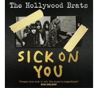 Hollywood Brats - Sick On You: The Album / A Brats Miscellany