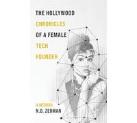 The Hollywood Chronicles Of A Female Tech Founder