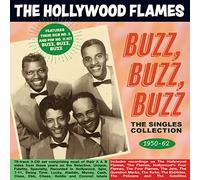 The Hollywood Flames - Buzz, Buzz, Buzz - The Singles Collection 1950-62