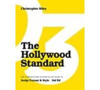 The Hollywood Standard - Third Edition: The Complete And Authoritative