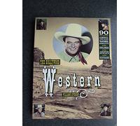The Hollywood Western: 90 Years of Cowboys and Indians, Train Robbers, Sheriffs and Gunslingers, and Assorted Heroes and Desperados