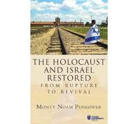 The Holocaust and Israel Restored: From Rupture to Revival