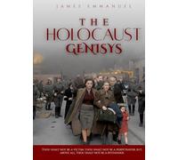 THE HOLOCAUST GENISYS: History, Hatred, and Humanity’s Darkest Hour