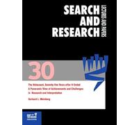 The Holocaust, Seventy-five Years after It Ended: A Panoramic View of Achievements and Challenges in Research and Interpretation