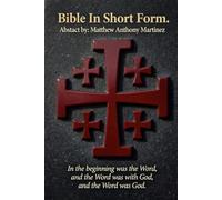 The Holy Bible: A complete summary in simple modern English (non illustrated edition) (Works of the Bible: Epic Bible summaries and translations. #Jesus is God)