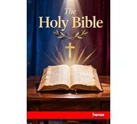 The Holy Bible: Containing the Old and New Testaments